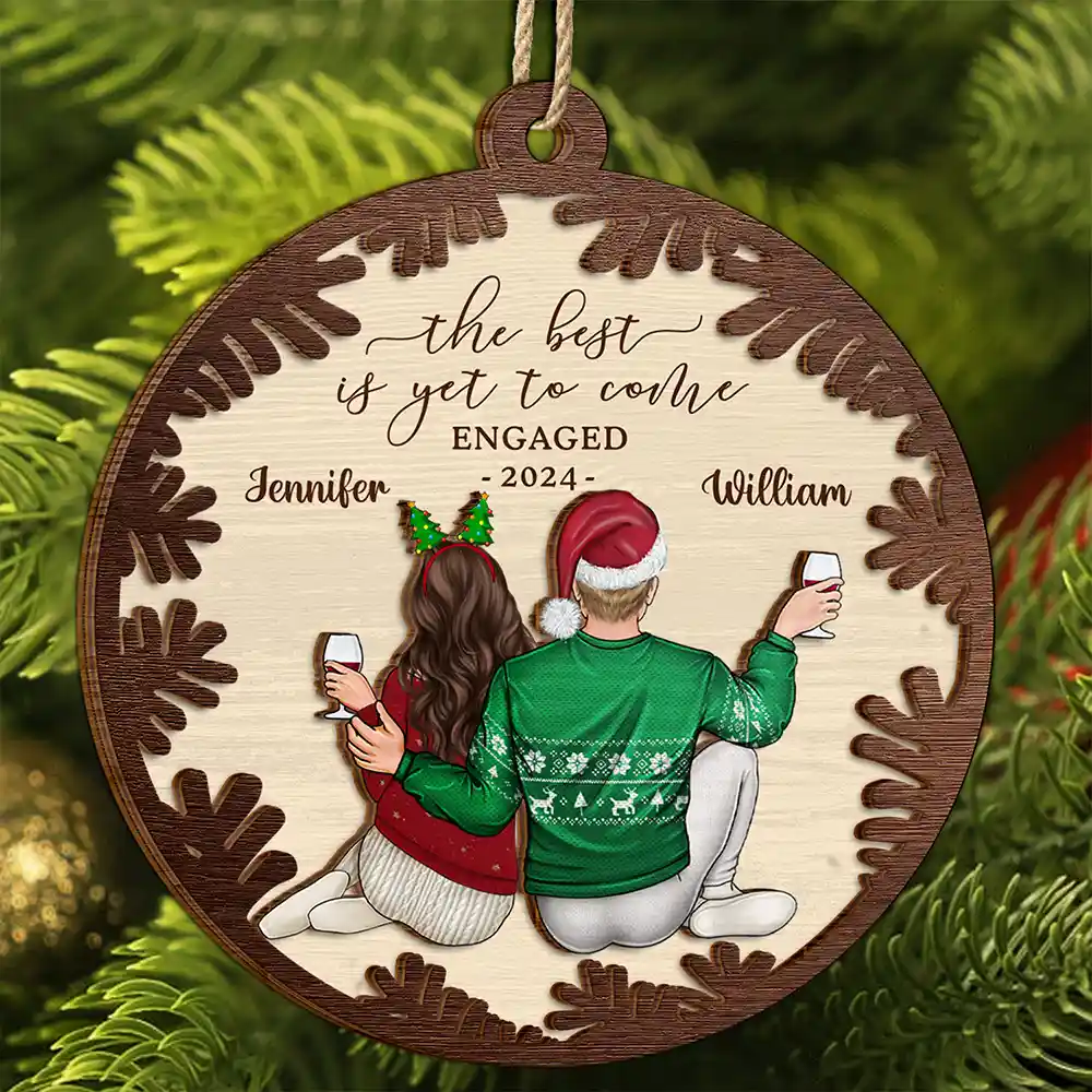 Backside Couple Newly Engaged The Best Is Yet To Come - Personalized 2-Layered Wooden Ornament