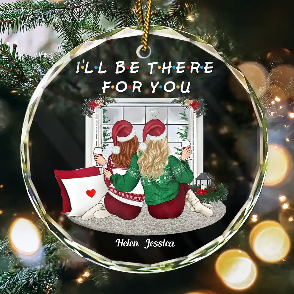 Christmas I'll Be There For You Bestie - Personalized Circle Glass Ornament