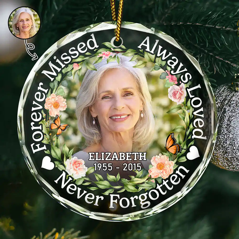 Custom Photo Always Loved Forever Missed - Personalized Circle Glass Ornament