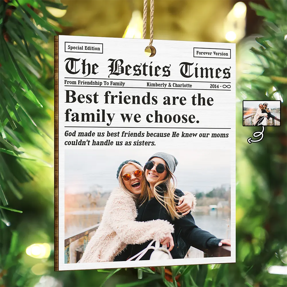 Custom Photo The Bestie Times From Friendship To Family - Personalized Custom Shaped Wooden Ornament