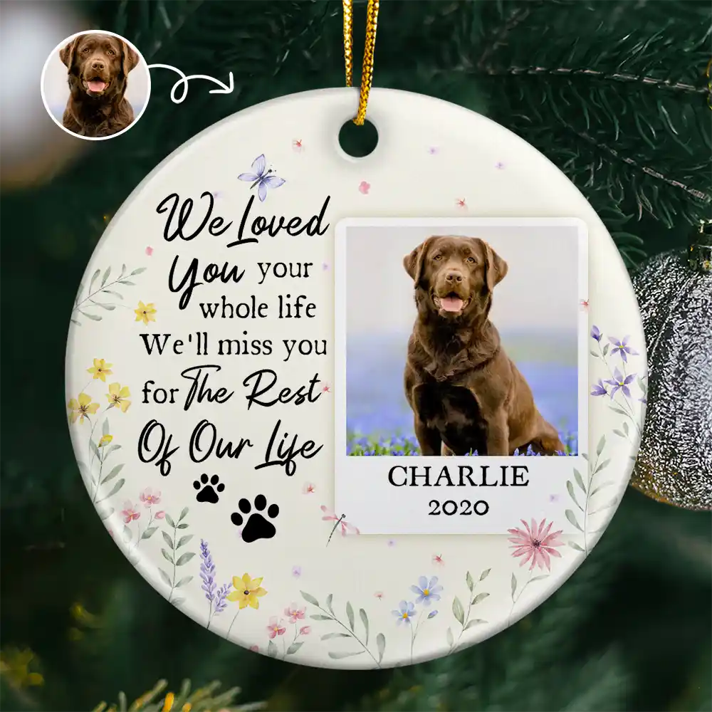 Custom Photo We Loved You Your Whole Life - Personalized Circle Ceramic Ornament