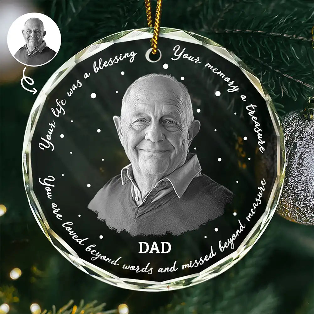 Memorial Grayscale Your Life Was A Blessing - Personalized Circle Glass Ornament